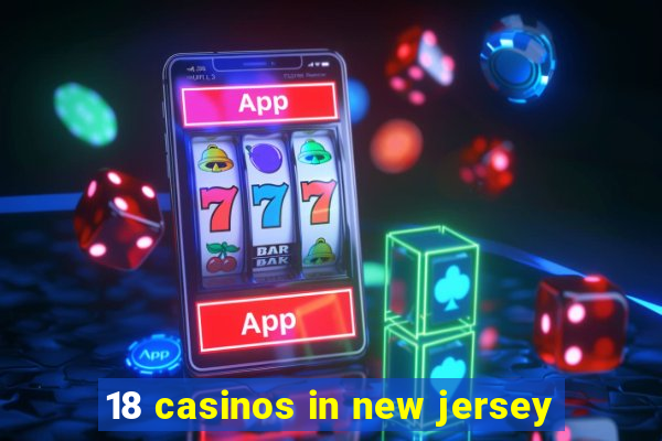 18 casinos in new jersey