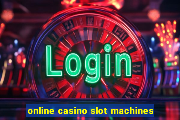 online casino slot machines