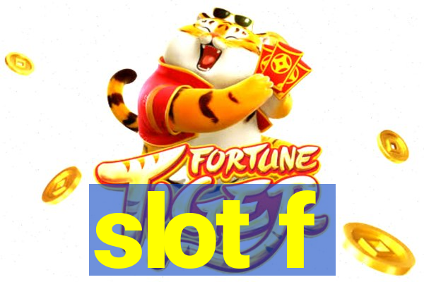 slot f