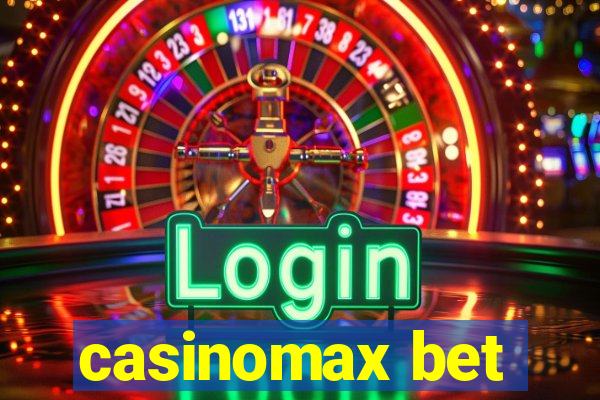 casinomax bet