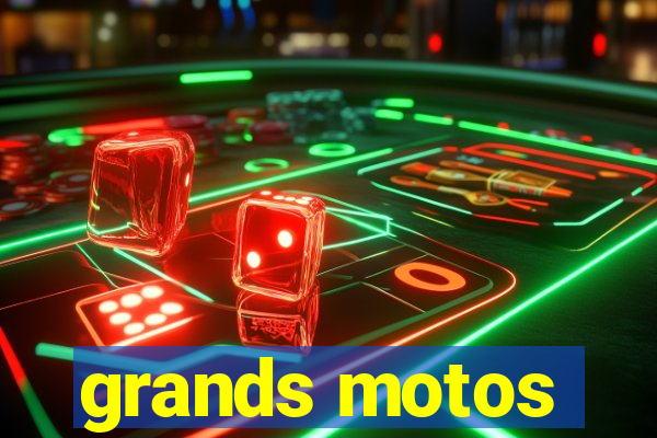 grands motos