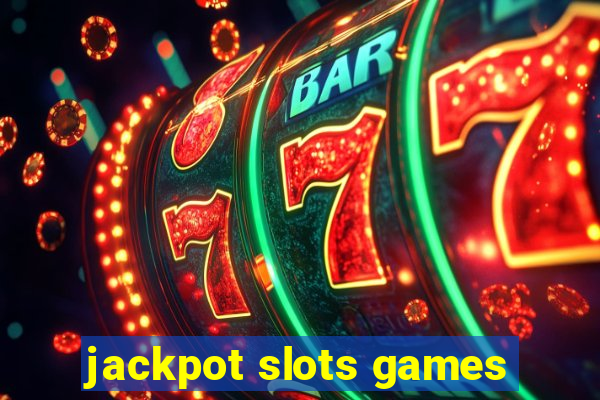 jackpot slots games