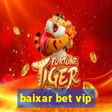 baixar bet vip