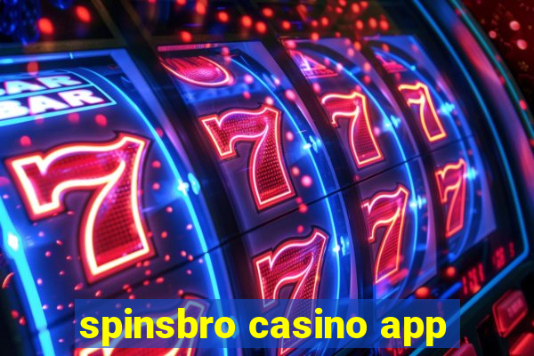 spinsbro casino app