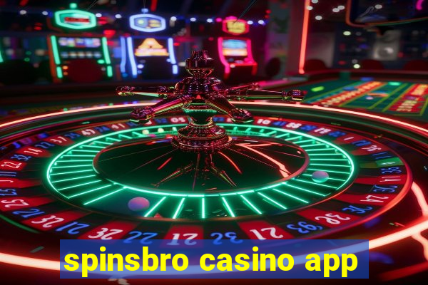 spinsbro casino app