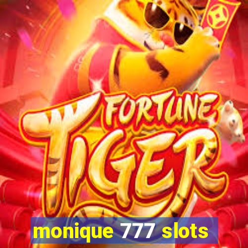 monique 777 slots