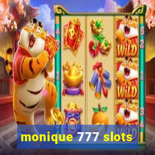 monique 777 slots