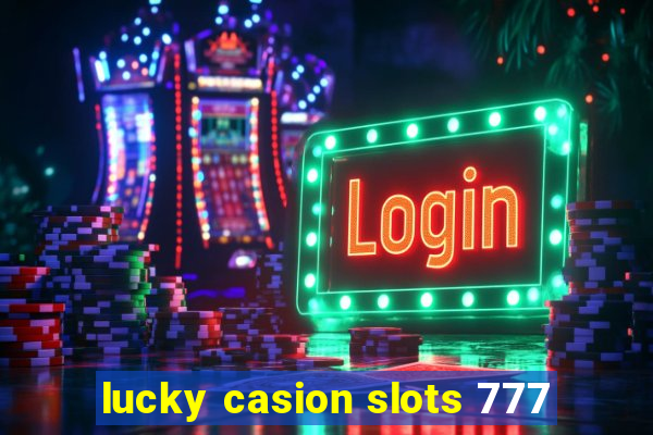 lucky casion slots 777