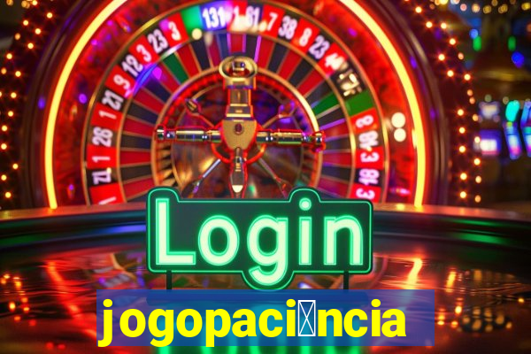 jogopaci锚ncia