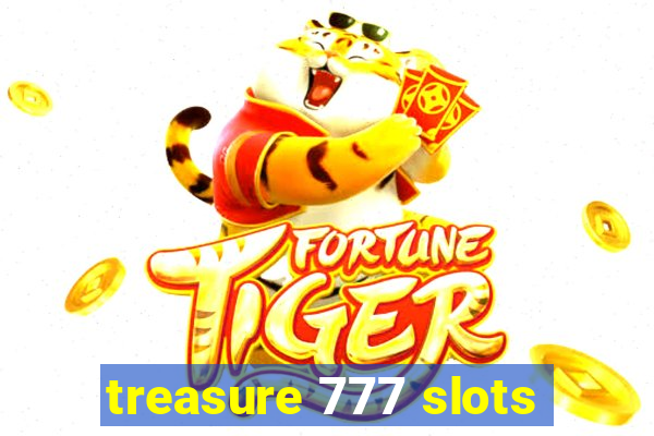 treasure 777 slots