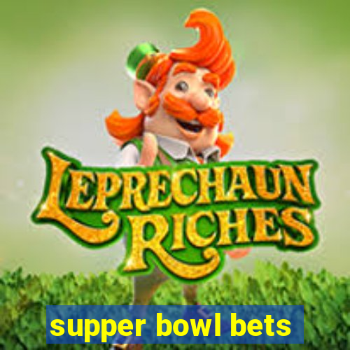 supper bowl bets