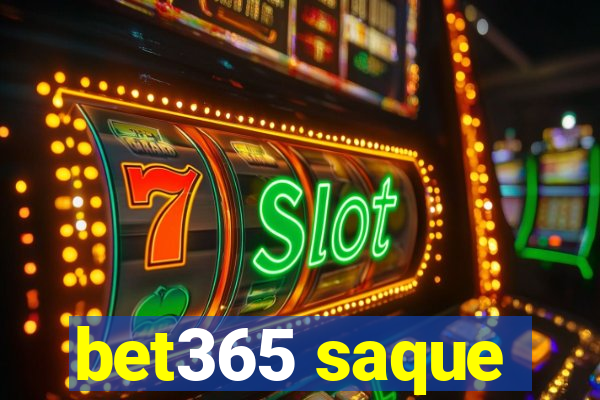 bet365 saque