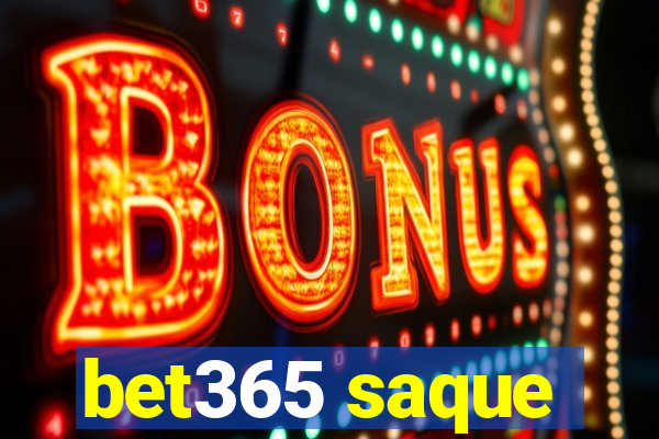 bet365 saque