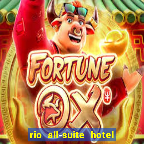 rio all-suite hotel & casino in las vegas