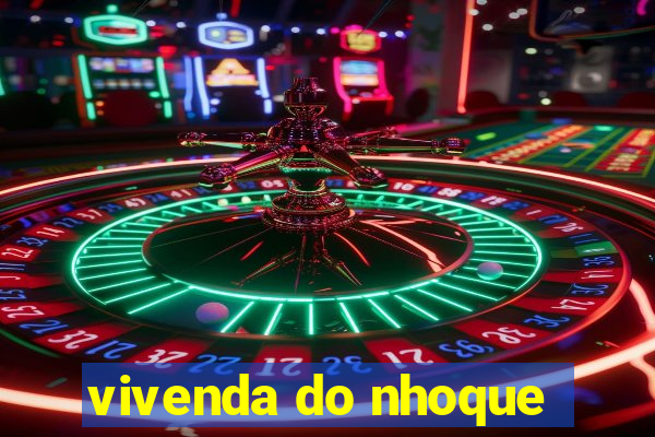 vivenda do nhoque