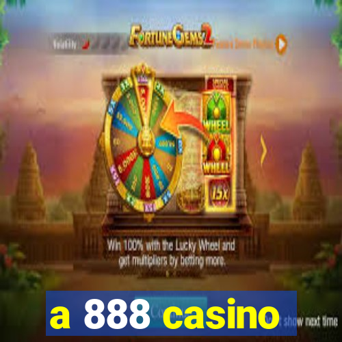 a 888 casino