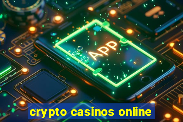 crypto casinos online