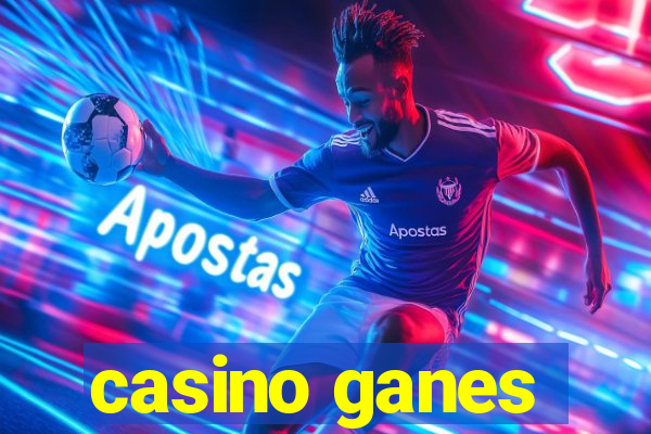 casino ganes