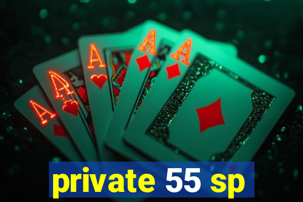 private 55 sp