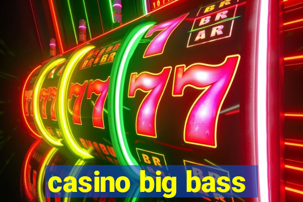 casino big bass