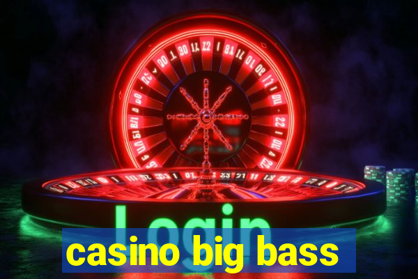 casino big bass