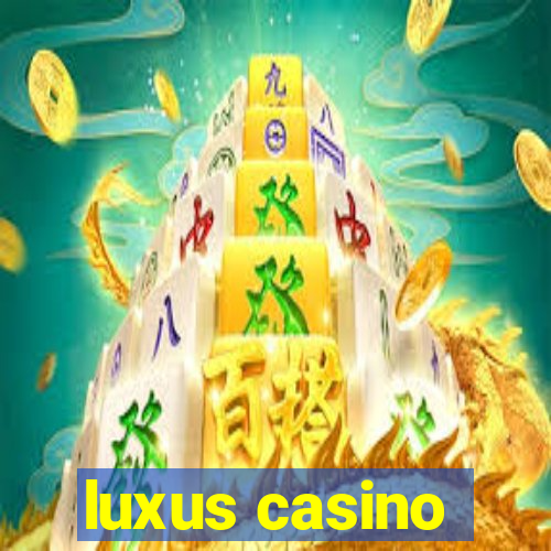 luxus casino