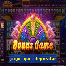 jogo que depositar 3 reais