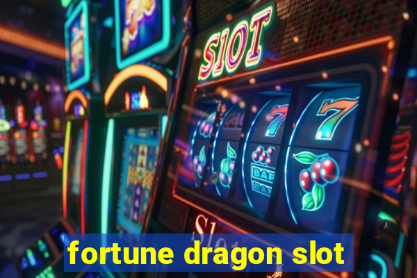 fortune dragon slot