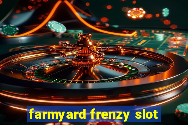 farmyard frenzy slot