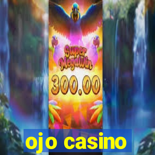 ojo casino