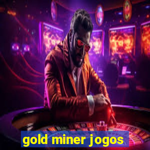 gold miner jogos