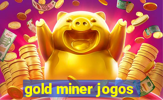 gold miner jogos