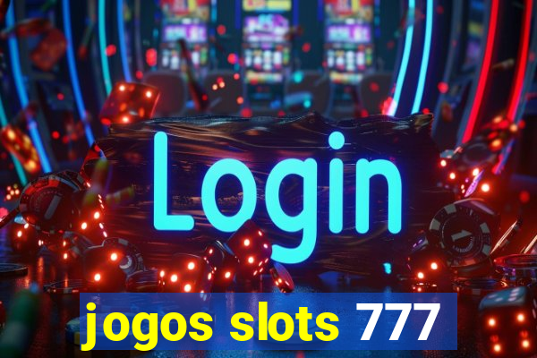 jogos slots 777