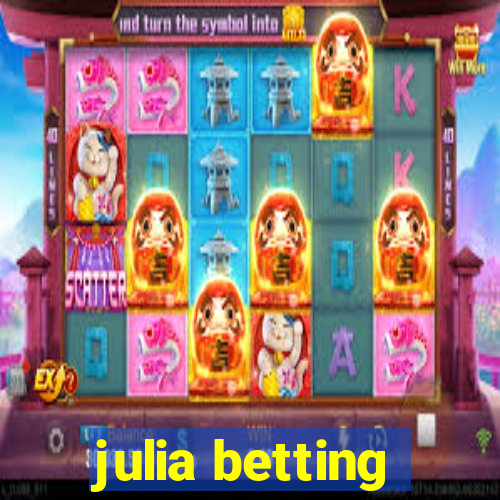 julia betting