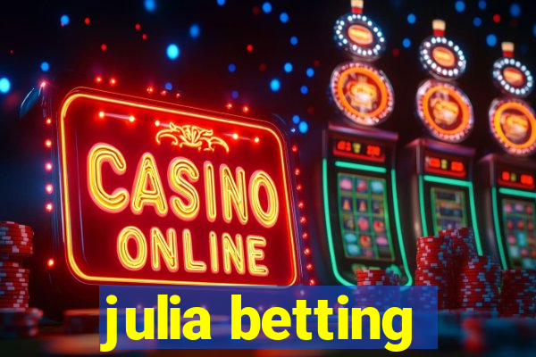 julia betting