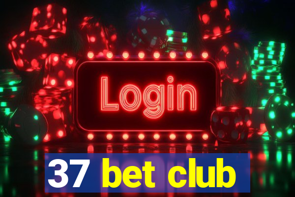 37 bet club