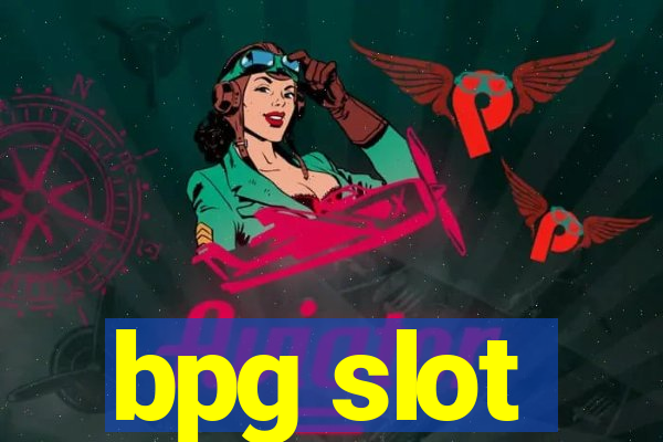 bpg slot