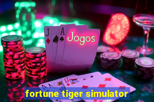 fortune tiger simulator