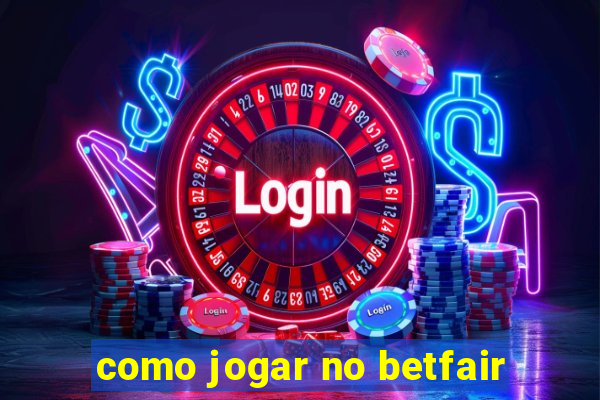 como jogar no betfair