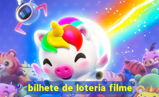 bilhete de loteria filme