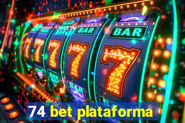 74 bet plataforma