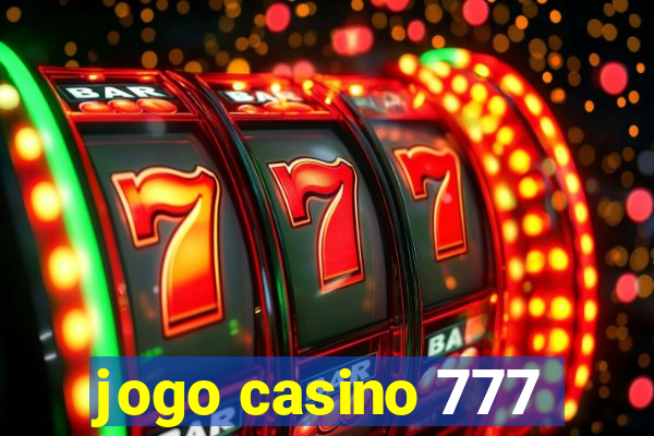 jogo casino 777