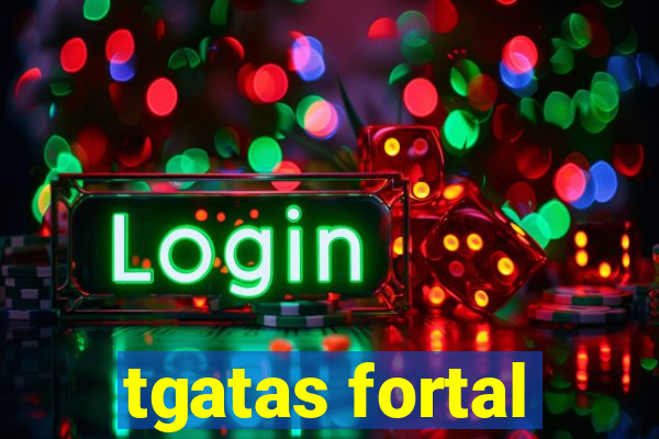 tgatas fortal