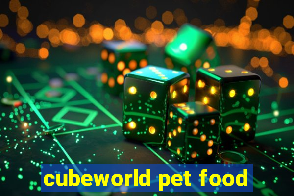 cubeworld pet food