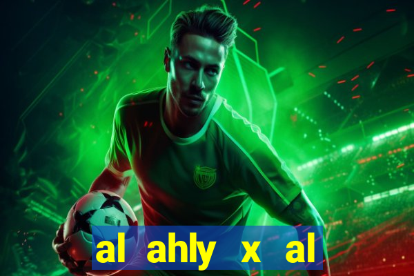 al ahly x al ittihad palpite