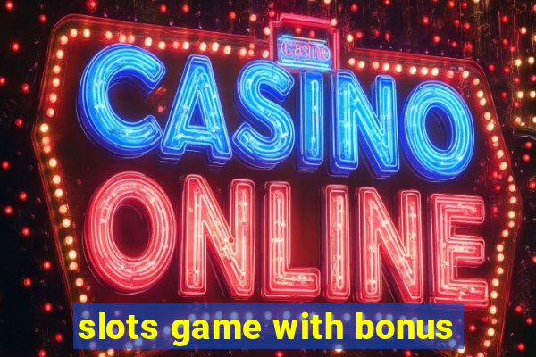 slots game with bonus