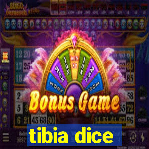 tibia dice