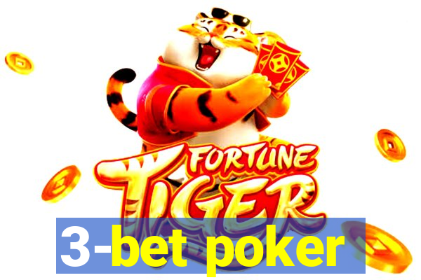 3-bet poker