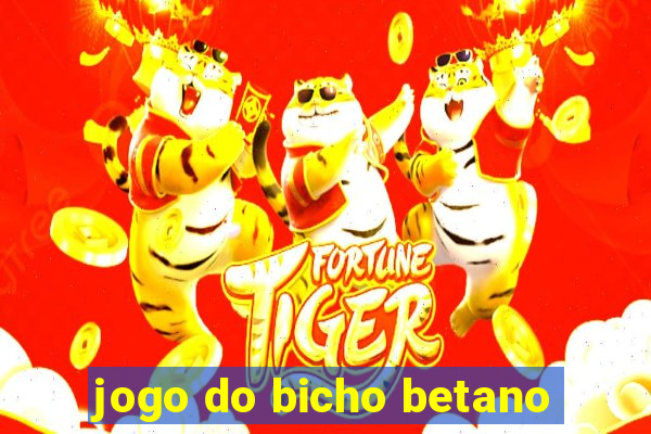 jogo do bicho betano