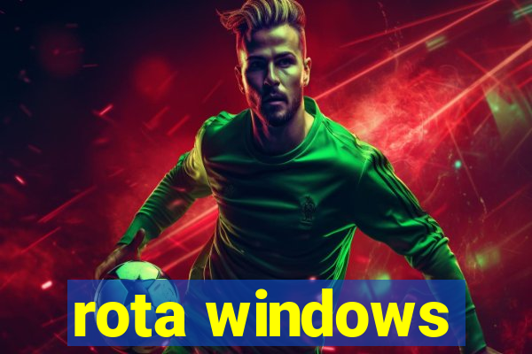 rota windows